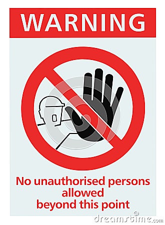 unauthorized personnel sign. NO UNAUTHORISED PERSONS